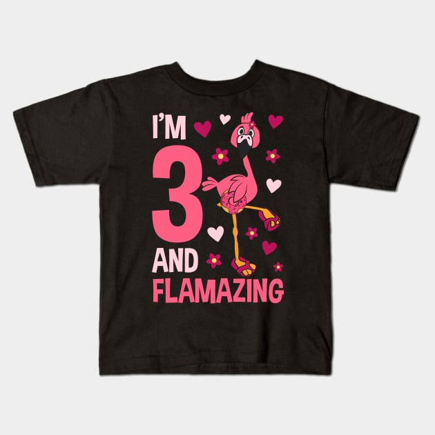 I'm 3 and Flamazing Flamingo Kids T-Shirt by Tesszero